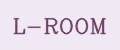 L-ROOM