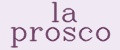 la prosco
