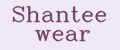 Shantee wear