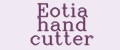 Eotia hand cutter