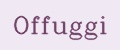 Offuggi