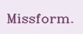 Missform.