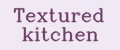 Textured kitchen
