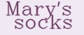 Mary's socks