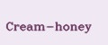 Cream-honey