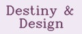 Destiny&Design