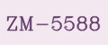 ZM-5588