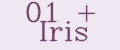 01 + Iris
