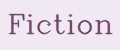 Fiction