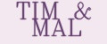 TIM&MAL
