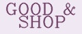 GOOD & SHOP