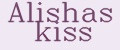 Alishas kiss
