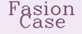 Fasion Case