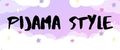 Pijama Style
