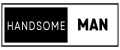 HANDSOME MAN