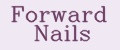 Forward Nails