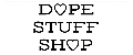 DOPE STUFF