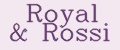 Royal&Rossi