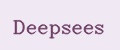 Deepsees