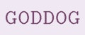 GODDOG