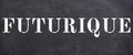FUTURIQUE