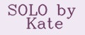 SOLO by Kate