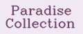 Paradise Collection
