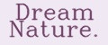 Dream Nature.