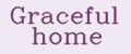 Graceful home