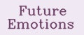 Future Emotions