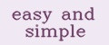 easy and simple