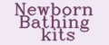 Newborn Bathing kits
