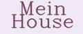 Mein House
