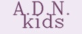 A.D.N. kids
