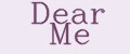 Dear Me