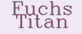 Fuchs Titan