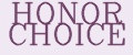 HONOR CHOICE