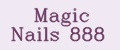Magic Nails 888