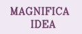 MAGNIFICA IDEA