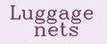 Luggage nets