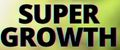 SUPER GROWTH