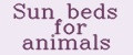 Sun beds for animals