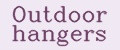 Outdoor hangers