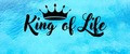 king of life