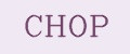 CHOP