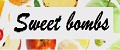Sweet bombs