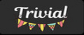 TRIVIAL