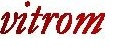 VITROM