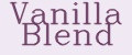 Vanilla Blend