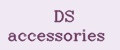 DS accessories
